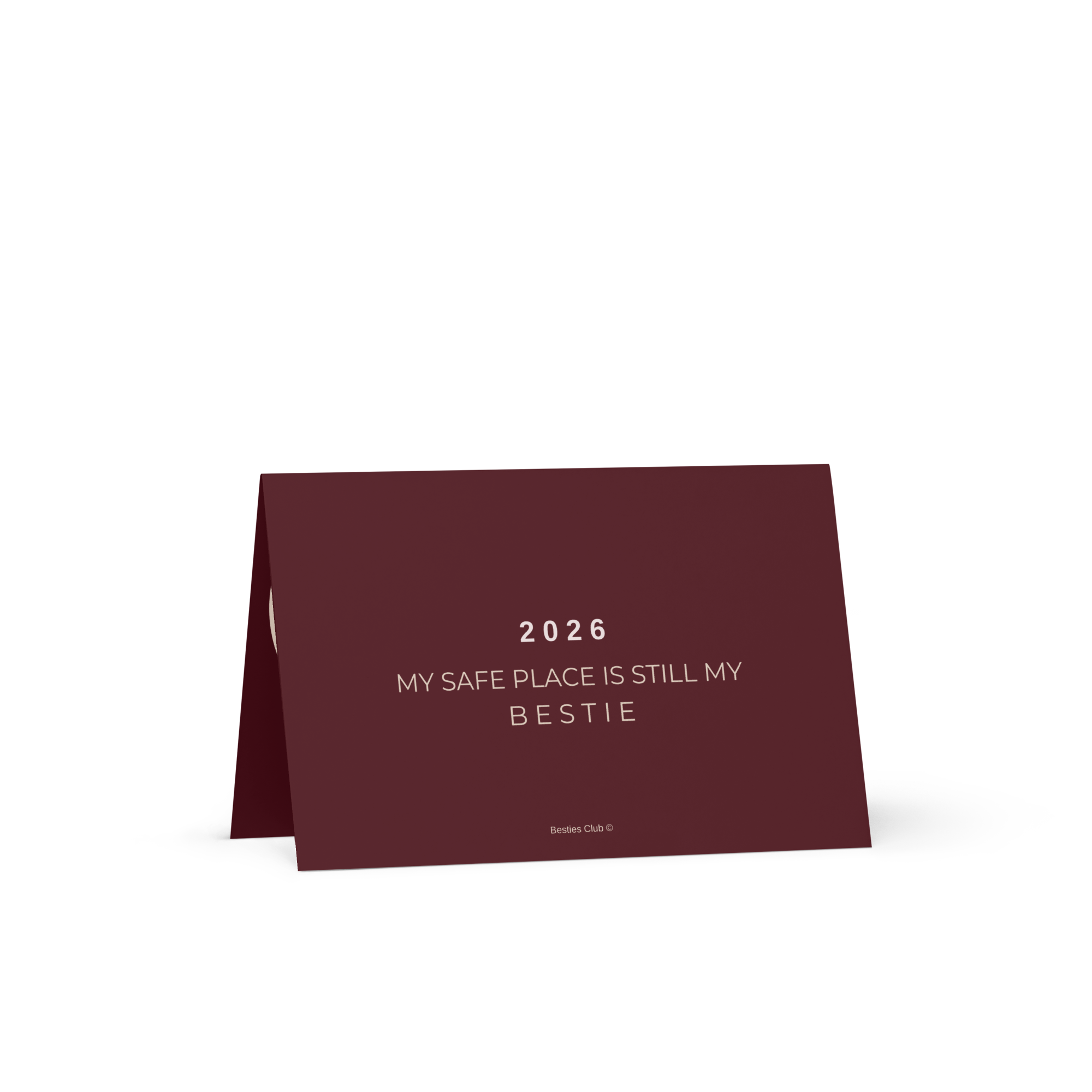 2026 My bestie, my safe place  - Luxury Greeting Card for Millionaire Mindset Women.