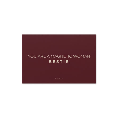 Bestie you are a magnetic woman - Luxury Greeting Card for Millionaire Mindset Women.A