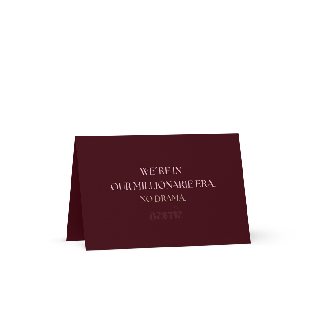 We´re in our millionaire era, no drama - Luxury Greeting Card for Millionaire Mindset Women.